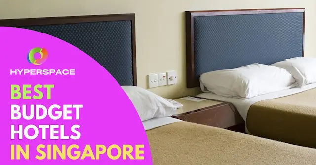 12 Best Budget Hotels in Singapore [2025] - Hyperspace Singapore
